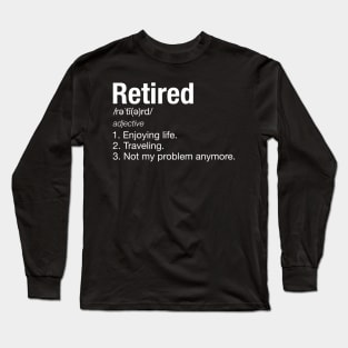 Retirement Definition Traveling Funny TShirt Long Sleeve T-Shirt